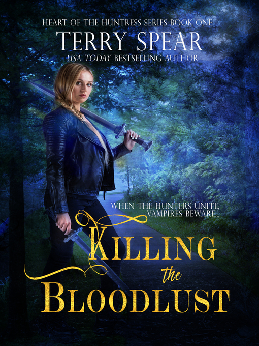 Title details for Killing the Bloodlust by Terry Spear - Available